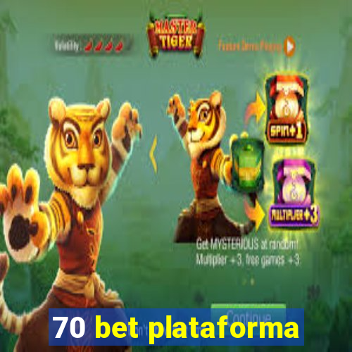 70 bet plataforma